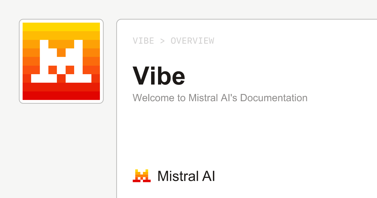 Vibe Code:Mistral 的 AI 编程助手,帮你写代码、读代码、改代码
